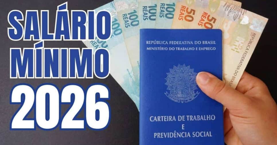 Salário mínimo de 2026 (Foto: Reprodução)